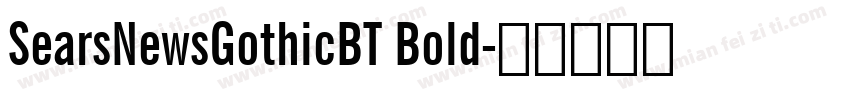 SearsNewsGothicBT Bold字体转换
